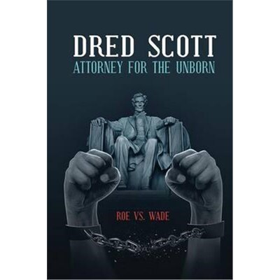 按需印刷Dred Scott Attorney for the Unborn[9781478733287]