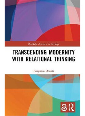 按需印刷不退不换Transcending Modernity with Relational Thinking[9780367705121]
