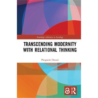 按需印刷不退不换Transcending Modernity with Relational Thinking[9780367705121]