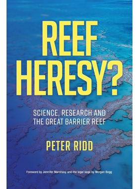 按需印刷REEF HERESY? Science, Research and the Great Barrier Reef.[9781922449306]