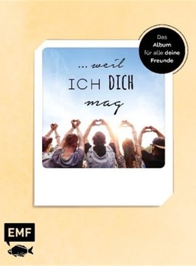 预订【德语】... weil ich dich mag - Das Album für alle deine Freunde:zum Ausfüllen, Ankreuz