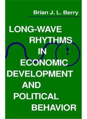 按需印刷不退不换Long-Wave Rhythms in Economic Development and Political Behavior[9780801840364]