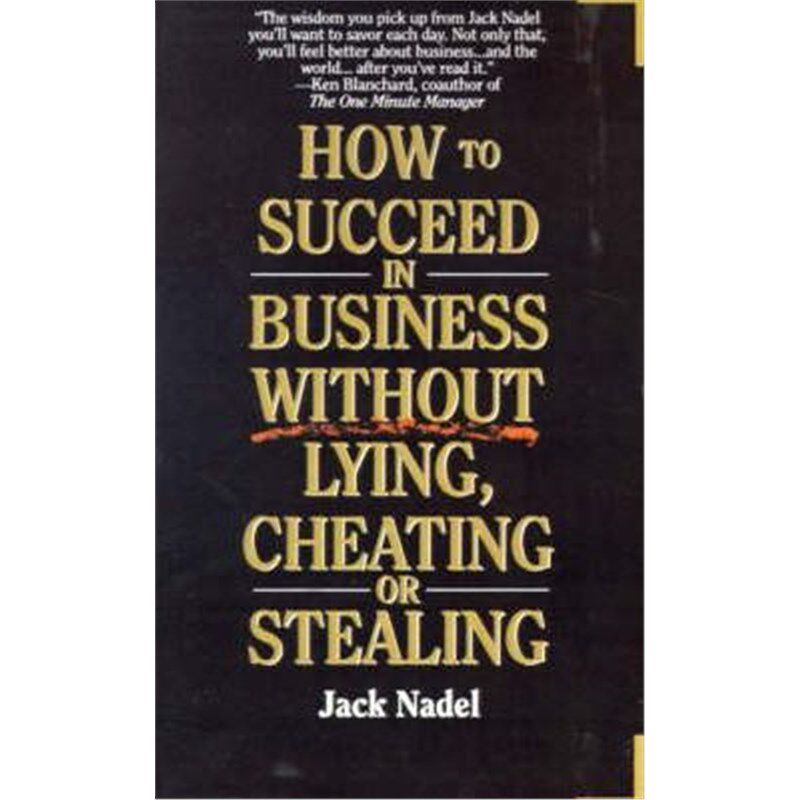 按需印刷不退不换How to Succeed in Business Without Lying, Cheating or Stealing[9780595144983]