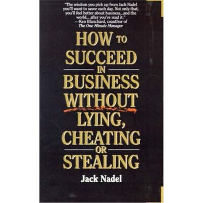 按需印刷不退不换How to Succeed in Business Without Lying, Cheating or Stealing[9780595144983]