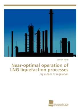 按需印刷不退不换Near-Optimal Operation of Lng Liquefaction Processes[9783838129044]