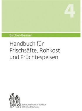 预订【德语】 Bircher-Benner: (Hand)buch Nr. 4 für Frischsäfte, Rohkost und Früchtsp[9782970072232]
