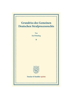 预订不退不换德语Grundriss des Gemeinen Deutschen Strafprocessrechts.: