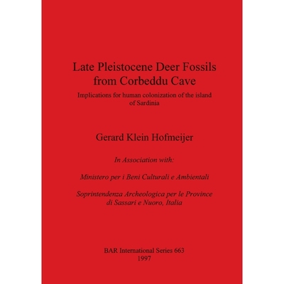 按需印刷Late Pleistocene Deer Fossils from Corbeddu Cave[9780860549048]