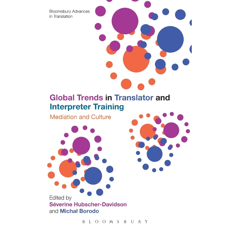 按需印刷Global Trends in Translator and Interpreter Training[9781472529909]