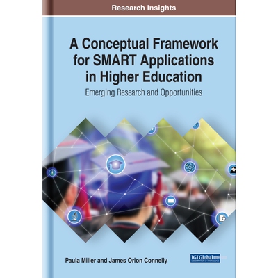 按需印刷IGI A Conceptual Framework for SMART Applications in Higher Education[9781799815426]