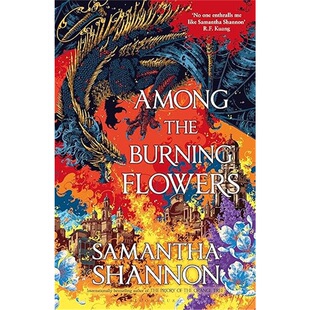 现货Among the Burning Flowers[9781526686824]
