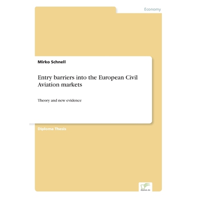 按需印刷Entry barriers into the European Civil Aviation markets[9783838612690]