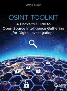 按需印刷Hunting Cyber Criminals - A Hacker's Guide to Online Intelligence Gathering Tools and Techniques[9781119540922]