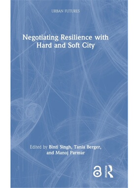 按需印刷不退不换TF Negotiating Resilience with Hard and Soft City