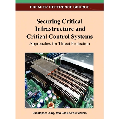 按需印刷不退不换Securing Critical Infrastructures and Critical Control Systems[9781466626591]