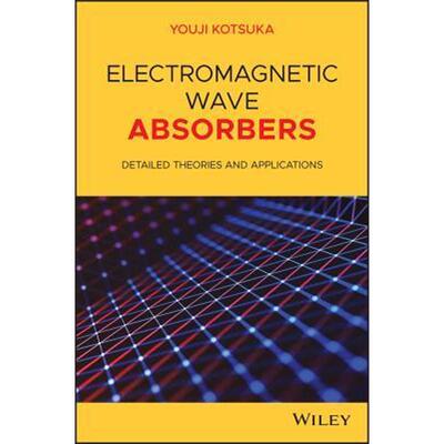 按需印刷不退不换Electromagnetic Wave Absorbers:Detailed Theories and Applications[9781119564126]