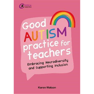 预订不退不换Good Autism Practice for Teachers:Embracing Neurodiversity and Supporting Inclusion