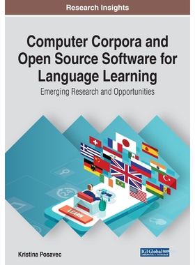 按需印刷不退不换Computer Corpora and Open Source Software for Language Learning[9781799836810]