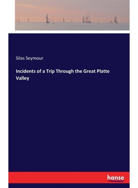 按需印刷Incidents of a Trip Through the Great Platte Valley[9783744724753]