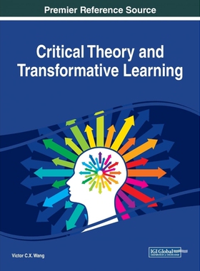 按需印刷不退不换Critical Theory and Transformative Learning[9781522560869]