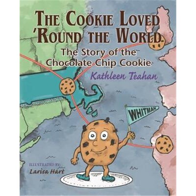 按需印刷不退不换The Cookie Loved 'Round the World:The Story of the Chocolate Chip Cookie[9780996842631]