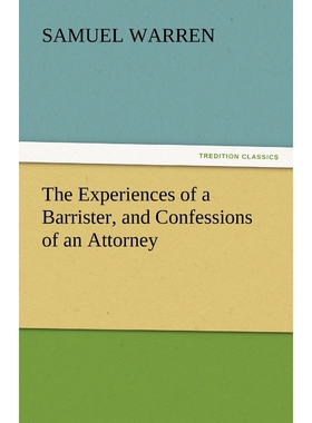 按需印刷不退不换The Experiences of a Barrister, and Confessions of an Attorney[9783842450998]