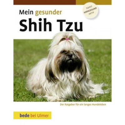 预订不退不换德语 Mein gesunder Shih Tzu:Der Ratgeber für ein langes Hundeleben