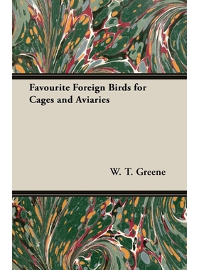 按需印刷Favourite Foreign Birds for Cages and Aviaries[9781406795349]