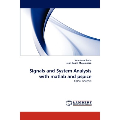 按需印刷Signals and System Analysis with matlab and pspice[9783843366816]