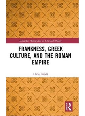 按需印刷Frankness, Greek Culture, and the Roman Empire[9780367262419]