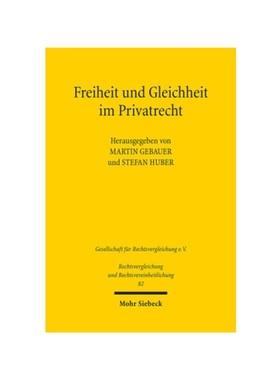 预订【德语】Freiheit und Gleichheit im Privatrecht:Ergebnisse der 37. Tagung der Gesellschaft für Rechtsvergleichung in