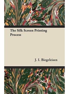 按需印刷The Silk Screen Printing Process[9781447446163]