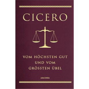 预订不退不换德语Cicero, Vom höchsten Gut und vom größten Übel