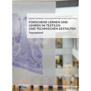 预订不退不换德语 Forschend lernen und lehren im Textilen und Technischen Gestalten[9783035520217]