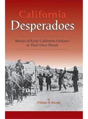 预订California Desperadoes: Stories of Early Outlaws in Their Own Words[9781884995194]
