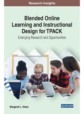 按需印刷不退不换Blended Online Learning and Instructional Design for TPACK[9781522588795]