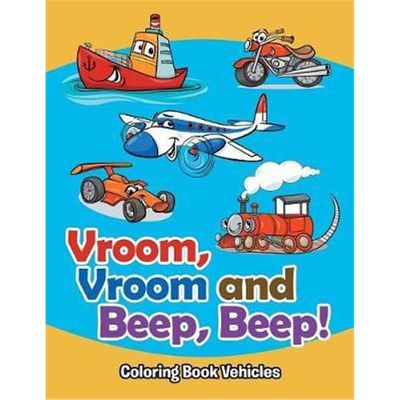 按需印刷Vroom, Vroom and Beep, Beep!:Coloring Book Vehicles[9781682809655]