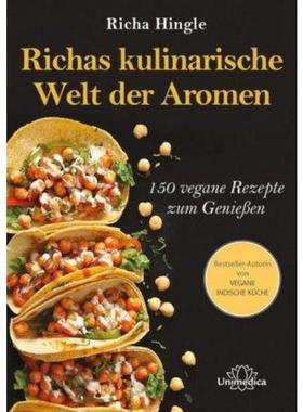 预订【德语】 Richas kulinarische Welt der Aromen:150 vegane Rezepte zum Genießen