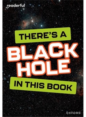 预订Readerful Rise: Oxford Reading Level 8: There's a Black Hole in this Book[9781382043601]