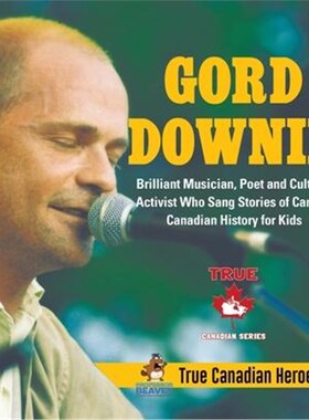预订不退不换Gord Downie - Brilliant Musician, Poet and Cultural Activist Who Sang Stories of Canada Canadian History for