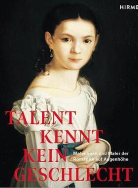 预订【德语】 Talent kennt kein Geschlecht:Malerinnen und Maler der Romantik auf Augenhöhe