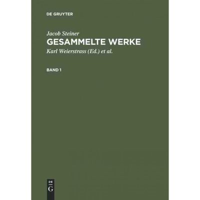 按需印刷【德语】Jacob Steiner: Gesammelte Werke. Band 1:[9783111139647]