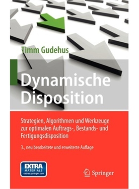 预订Dynamische Disposition:Strategien, Algorithmen Und Werkzeuge Zur Optimalen Auftrags-, Bestands- Und Fertigungsdi