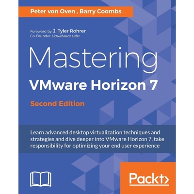 按需印刷Mastering VMware Horizon 7 - Second Edition[9781786466396]