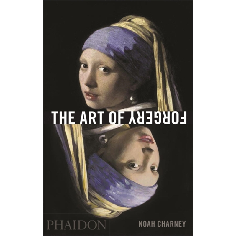 预订The Art of Forgery:The Minds, Motives and Methods of Master Forgers