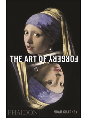 预订The Art of Forgery:The Minds, Motives and Methods of Master Forgers