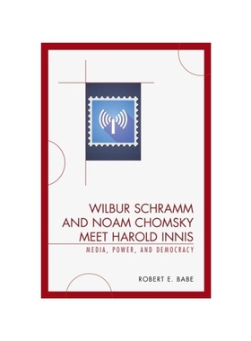 按需印刷Wilbur Schramm and Noam Chomsky Meet Harold Innis[9780739123690]