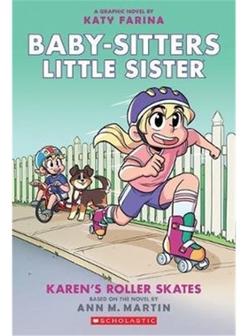学乐 保姆小妹系列漫画 英文原版 Karen's Roller Skates (Baby-sitters Little Sister Graphic Novel #2): A Graphix Book