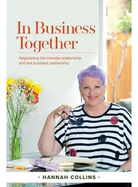 按需印刷不退不换In Business Together:Negotiating the intimate relationship and the business partnership[9780646817088]