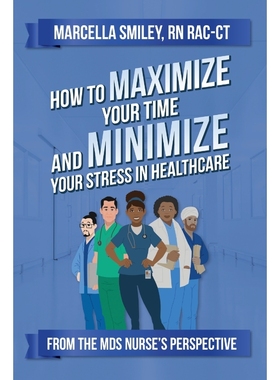 按需印刷How to Maximize Your Time and Minimize Your Stress in Healthcare[9798885907873]